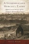 Daniel Krebs - A Generous and Merciful Enemy