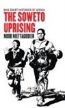 Noor Nieftagodien - Soweto Uprising