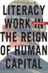Evan Watkins - Literacy Work in the Reign of Human Capital