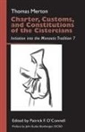 Patrick F. (EDT)/ Bambe Connell, Thomas Merton, Thomas/ O&amp;apos Merton, Thomas/ O'Connell Merton, Patrick F O'Connell, Patrick F. O'Connell - Charter, Customs, and Constitutions of the Cistercians