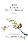 Watchman Nee - The Finest of the Wheat Volume 1