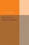E. T. Whittaker - Theory of Optical Instruments