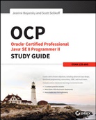 J Boyarsky, Jeann Boyarsky, Jeanne Boyarsky, Jeanne Selikoff Boyarsky, Boyarsky Jeanne, Scott Selikoff... - OCP: Oracle Certified Professional Java SE 8 Programmer II