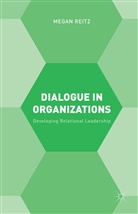 M Reitz, M. Reitz, Megan Reitz - Dialogue in Organizations