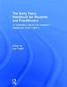 Lyn Trodd, Lyn (University of Hertfordshire Trodd, Lynn Trodd, Lyn Trodd, Lyn (University of Hertfordshire Trodd, Lynn Trodd... - Early Years Handbook for Students and Practitioners