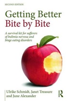 June Alexander, June (Writer Alexander, Ulrike Schmidt, Ulrike (King's College London and Consultant Psychiatrist South London and Maudsely NHS Foundation Trust Schmidt, Ulrike (Maudsley Hospital and Institute of Psychiatry Schmidt, Ulrike/ Treasure Schmidt... - Getting Better Bite by Bite