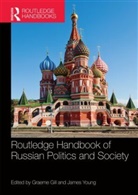 Graeme Gill, Graeme Young Gill, James Young, Graeme Gill, Graeme (University of Sydney Gill, James Young... - Routledge Handbook of Russian Politics and Society