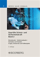 Jose Fritsch, Josef Fritsch, Bartholomäu Sailer, Bartholomäus Sailer, Bartholomäus (Dipl.-Verwalt Sailer, Hans Schmalzl... - Geprüfte Schutz- und Sicherheitskraft, Band 2. Bd.2