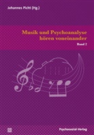 Benjamin BardÃ©, Benjamin Bardé, Maria Becker, Johannes Picht, Johannes Picht - Musik und Psychoanalyse hören voneinander. Bd.2