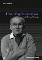 Paul Ricoeur, Ellen Reinke - Über Psychoanalyse
