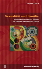 Torsten Linke, Ulrike Busch, Haral Stumpe, Harald Stumpe, Heinz-Jürge Voss, Heinz-Jürgen Voß... - Sexualität und Familie