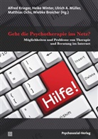 Thomas Berger, Barbara Evangelou, Jürge Hardt, Ulrich A Müller u a, Wiebke Broicher, Alfred Krieger... - Geht die Psychotherapie ins Netz?