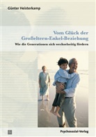 Günter Heisterkamp - Vom Glück der Großeltern-Enkel-Beziehung