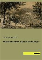 Ludwig Bechstein - Wanderungen durch Thüringen