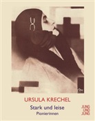 Ursula Krechel - Stark und leise