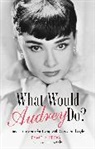 Pamela Keogh, Pamela Clarke Keogh - What Would Audrey Do?