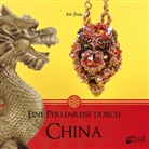 Xin Zhao - Eine Perlenreise durch China