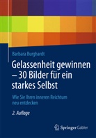 Barbara Burghardt - Gelassenheit gewinnen - 30 Bilder für ein starkes Selbst