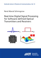 Rene Marcel Schmogrow - Real-time Digital Signal Processing for Software-defined Optical Transmitters and Receivers
