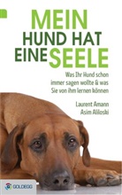 Asim Aliloski, Lauren Amann, Laurent Amann - Mein Hund hat eine Seele