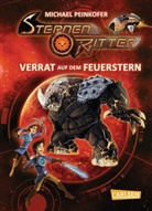 Michael Peinkofer, Daniel Ernle - Sternenritter 4: Verrat auf dem Feuerstern