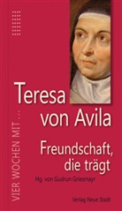 Teresa von Avila, Teresa von Ávila, Gudru Griesmayr, Gudrun Griesmayr - Freundschaft, die trägt