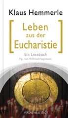 Klaus Hemmerle, Wilfrie Hagemann, Wilfried Hagemann - Leben aus der Eucharistie