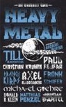 Christian Bartel, Till Burgwächter, Paul Fejfar, Micha-El Goehre, Francis Kirps, Ronald R. Klein... - Die Wahrheit über Heavy Metal