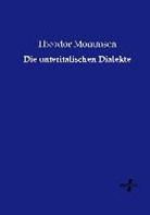 Theodor Mommsen - Die unteritalischen Dialekte
