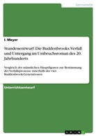 I Meyer, I. Meyer - Stundenentwurf: Die Buddenbrooks. Verfall und Untergang im Umbruchsroman des 20. Jahrhunderts