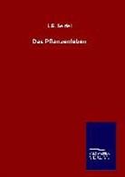 L E Seidel, L. E. Seidel, L.E. Seidel - Das Pflanzenleben