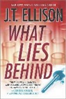 J. T. Ellison - What Lies Behind