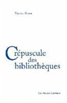 Virgile Stark, STARK VIRGILE, Virgile Stark - Crépuscule des bibliothèques