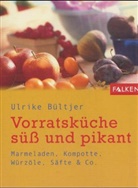 Ulrike Bültjer - Vorratsküche süß und pikant