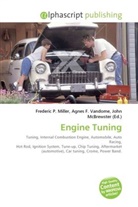 Agne F Vandome, John McBrewster, Frederic P. Miller, Agnes F. Vandome - Engine Tuning