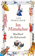 Ian Mortimer - Im Mittelalter