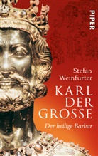 Stefan Weinfurter - Karl der Große