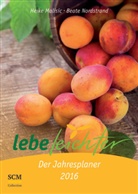 Heike Malisic, Beate Nordstrand - Lebe leichter - Der Jahresplaner 2016