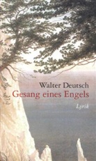 Walter Deutsch - Gesang eines Engels