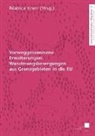 Béatrice Knerr - Vorweggenommene Erweiterungen: Wanderungsbewegungen aus Grenzgebieten in die EU