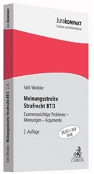 Christian Fahl, Christian (Dr. Fahl, Christian (Dr.) Fahl, Klaus Winkler, Klaus (Dr.) Winkler - Meinungsstreite Strafrecht BT/3