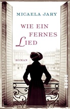 Micaela Jary - Wie ein fernes Lied