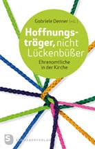 Gabriel Denner, Gabriele Denner - Hoffnungsträger, nicht Lückenbüßer