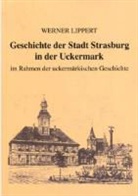 Werner Lippert, Norbert Raulin - Geschichte der Stadt Strasburg in der Uckermark