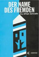 Xuan Chen, Ralf D Hegel, Karla Horstmann, Chris Merkelbach, Martin Müller, Irene Petrovic-Wettstädt... - Der Name des Fremden