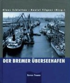 Klau Schlottau, Klaus Schlottau, Tilgner, Daniel Tilgner - Der Bremer Überseehafen