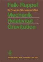 Gottfrie Falk, Gottfried Falk, Wolfgang Ruppel - Mechanik Relativität Gravitation