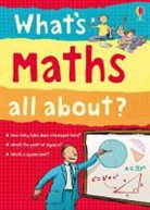 Alex Frith, Alex Lacey Frith, Minna Lacey, Alex Frith &amp; Minna Lacey, Adam Larkum - What''s Maths All About?