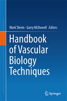 McDowell, McDowell, Garry McDowell, Mar Slevin, Mark Slevin - Handbook of Vascular Biology Techniques