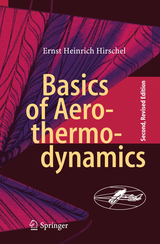 Ernst Heinrich Hirschel - Basics of Aerothermodynamics